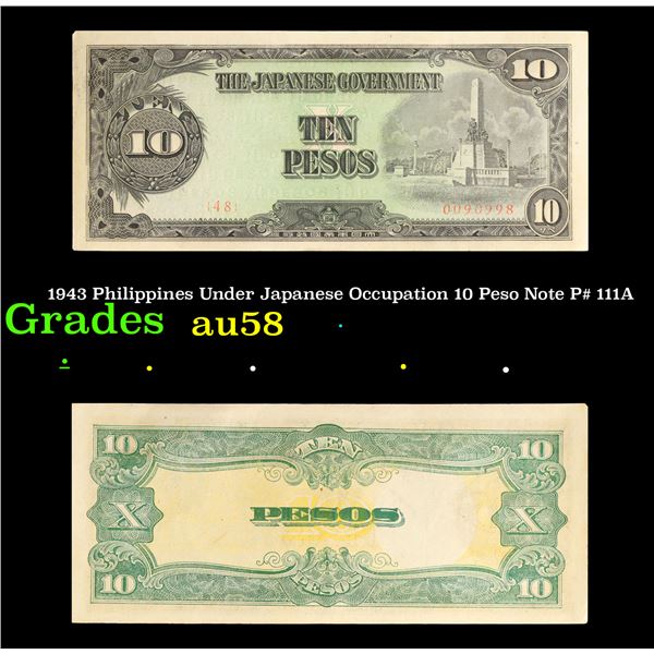 1943 Philippines Under Japanese Occupation 10 Peso Note P# 111A Grades Choice AU/BU Slider