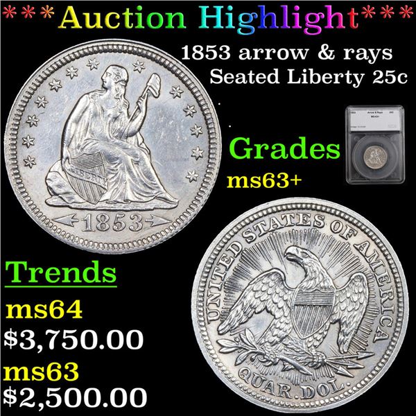 ***Auction Highlight*** 1853 arrow & rays Seated Liberty Quarter 25c Graded ms63+ By SEGS (fc)