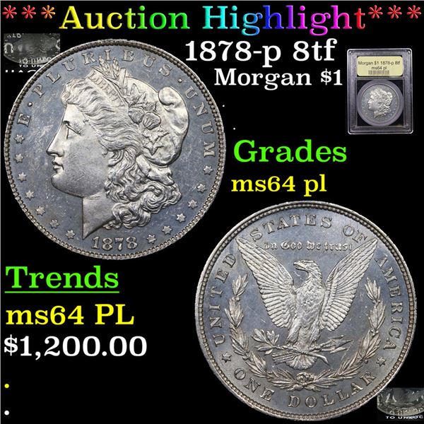 ***Auction Highlight*** 1878-p 8tf Morgan Dollar $1 Graded Choice Unc PL BY USCG (fc)