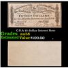 C.S.A 15 dollar Intrest Note Grades Choice AU/BU Slider