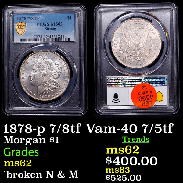 PCGS 1878-p 7/8tf Morgan Dollar Vam-40 7/5tf $1 Graded ms62 By PCGS