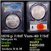 Image 1 : PCGS 1878-p 7/8tf Morgan Dollar Vam-40 7/5tf $1 Graded ms62 By PCGS