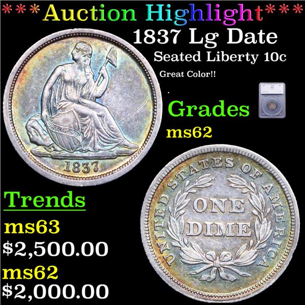 ***Auction Highlight*** 1837 Lg Date Seated Liberty Dime 10c Graded ms62 BY SEGS (fc)