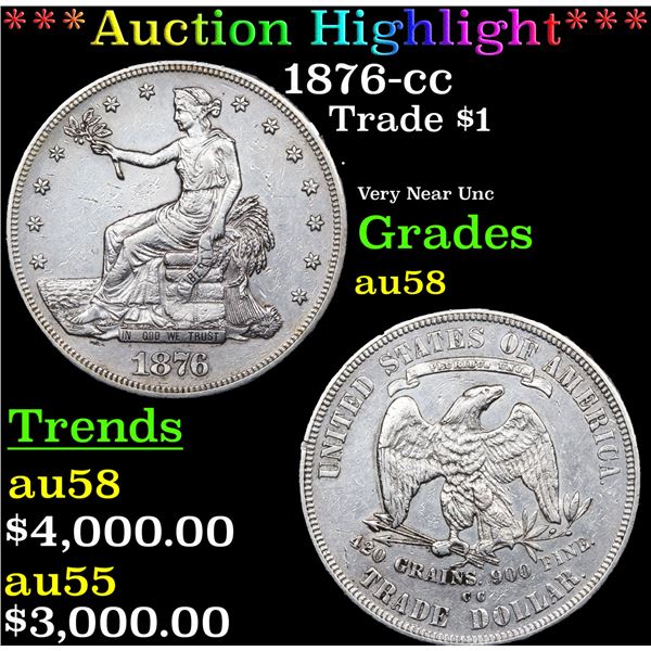 ***Auction Highlight*** 1876-cc Trade Dollar $1 Grades Choice AU/BU Slider (fc)