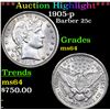 Image 1 : ***Auction Highlight*** 1905-p Barber Quarter 25c Graded Choice Unc By USCG (fc)