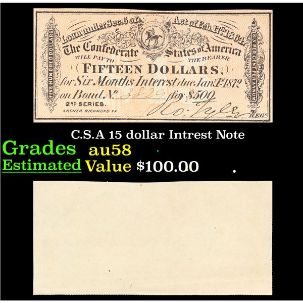 C.S.A 15 dollar Intrest Note Grades Choice AU/BU Slider