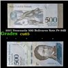 Image 1 : 2017 Venezuela 500 Bolivares Note P# 94B Grades Gem CU