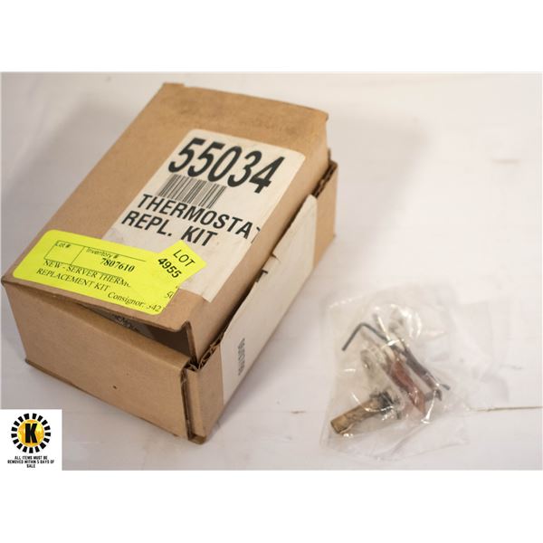NEW - SERVER THERMOSTATE 55034 REPLACEMENT KIT