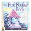 Image 1 : "THE BIRD FEEDER" BOOK- HOW TO BUILD UNIQUE BIRD