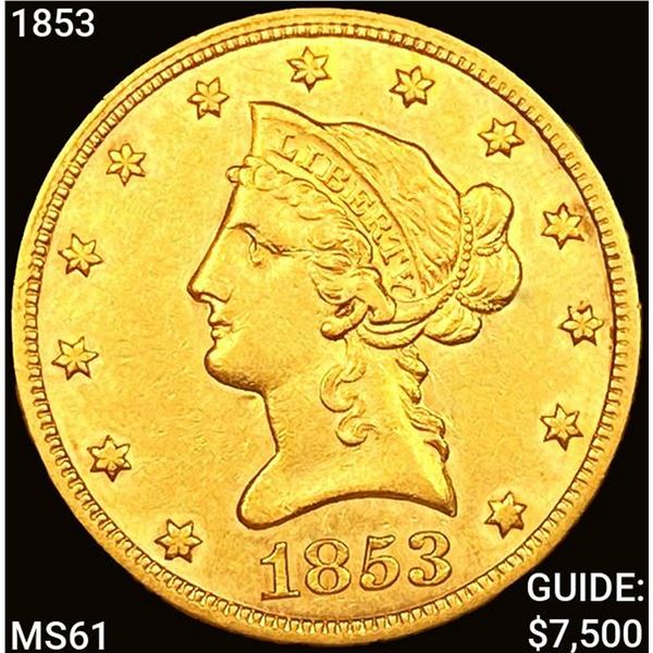 1853 $10 Gold Eagle UNCIRCULATED