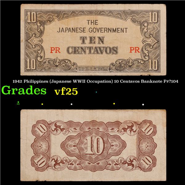 1942 Philippines (Japanese WWII Occupation) 10 Centavos Banknote P#?104 Grades vf+
