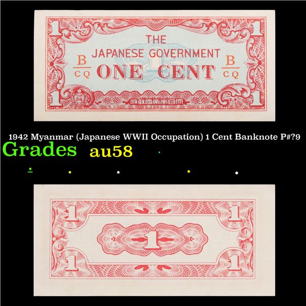 1942 Myanmar (Japanese WWII Occupation) 1 Cent Banknote P#?9 Grades Choice AU/BU Slider