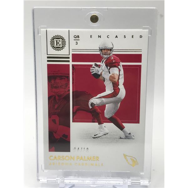 2017 PANINI ENCASED NO.44 CARSON PALMER 4/10