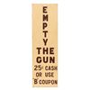 Image 1 : A Big Game Shoot "Empty the Gun" & "B Coupon" Sign.