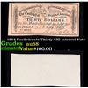 Image 1 : 1864 Confederate Thirty $30 interest Note  Grades Choice AU/BU Slider