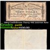 Image 1 : 1864 Confederate Thirty $30 interest Note  Grades Choice AU/BU Slider