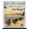 Image 1 : YELLOWSTONE: THE OFFICIAL GUIDE TO TOURING AMERICA
