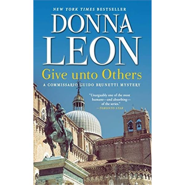 NEW DONNA LEON BESTSELLING GIVE UNTO OTHERS