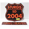 Image 1 : STURGIS SD 2004 SIGN SOLD WITH HANG HEAVEN SIGN