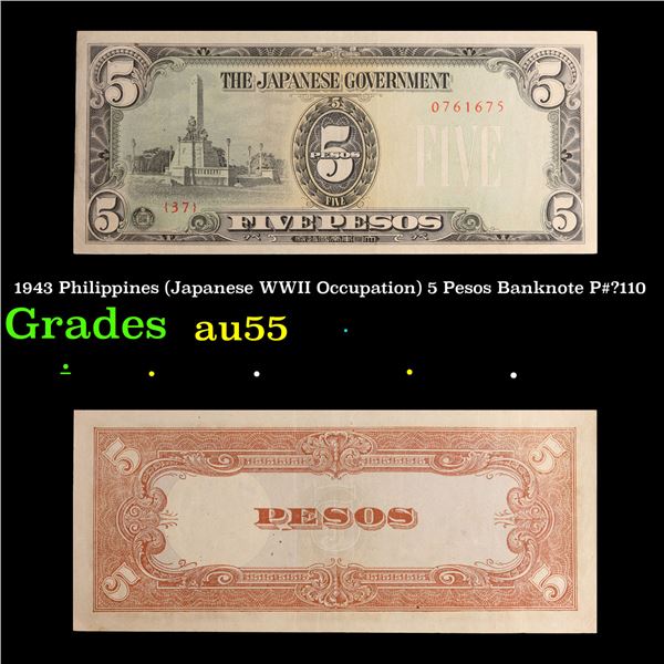 1943 Philippines (Japanese WWII Occupation) 5 Pesos Banknote P#?110 Grades Choice AU
