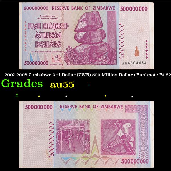 2007-2008 Zimbabwe 3rd Dollar (ZWR) 500 Million Dollars Banknote P# 82 Grades Choice AU