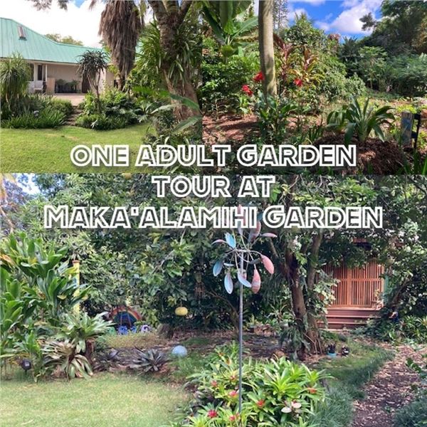 Maka'alamihi Garden Adult Garden Tour