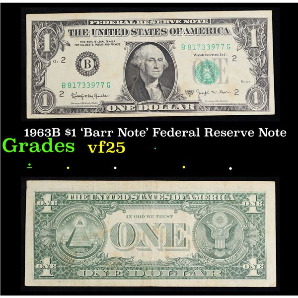 1963B $1 'Barr Note' Federal Reserve Note Grades vf+