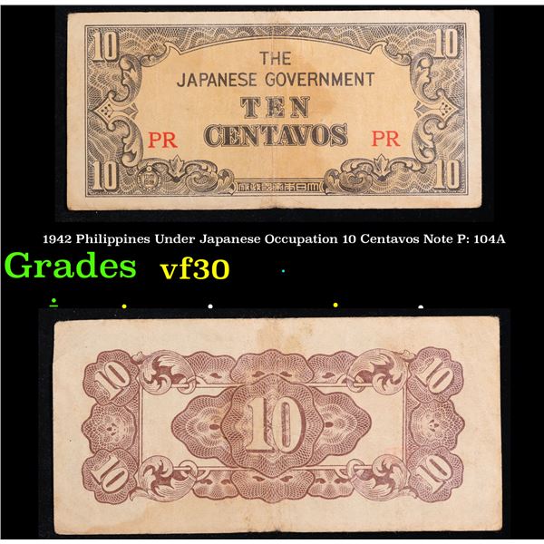 1942 Philippines Under Japanese Occupation 10 Centavos Note P: 104A Grades vf++