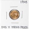 Image 1 : 1945 Mexico Dos Y Medio Pesos Gold Coin