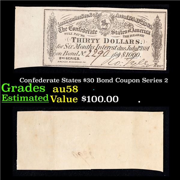 Confederate States $30 Bond Coupon Series 2 Grades Choice AU/BU Slider