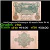 Image 1 : 1910 Imperial Germayn 50 mark Note P# 41 Grades vf++
