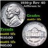 Image 1 : 1939-p Jefferson Nickel Rev 40 5c Grades GEM+ 5fs