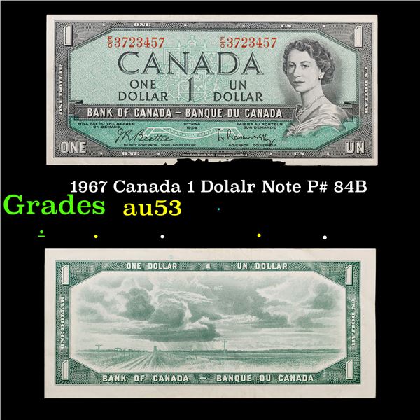 1967 Canada 1 Dolalr Note P# 84B Grades Select AU