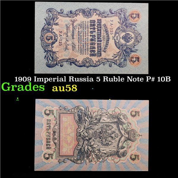 1909 Imperial Russia 5 Ruble Note P# 10B Grades Choice AU/BU Slider