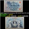 Image 1 : 1908 Imperial germany 100 mark Note P# 33A Grades Select AU