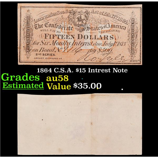 1864 C.S.A. $15 Intrest Note Grades Choice AU/BU Slider
