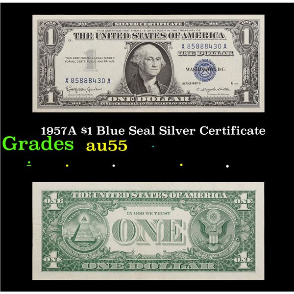 1957A $1 Blue Seal Silver Certificate Grades Choice AU