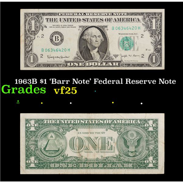 1963B $1 'Barr Note' Federal Reserve Note Grades vf+