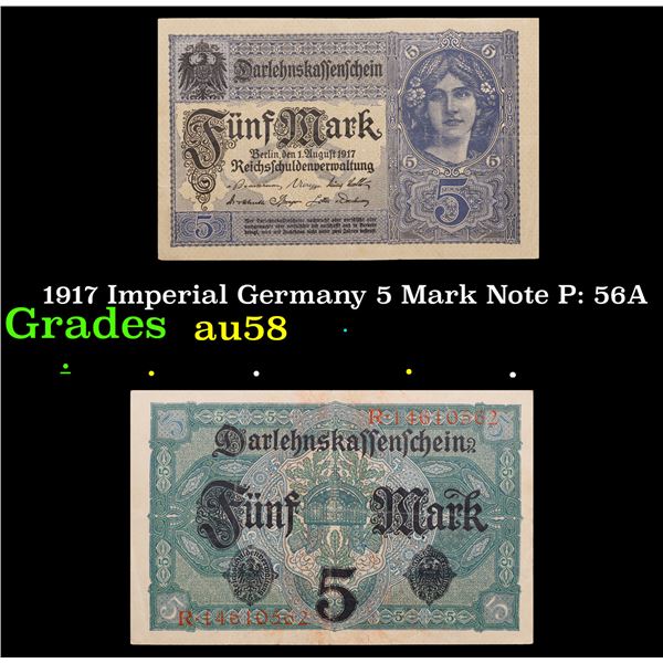 1917 Imperial Germany 5 Mark Note P: 56A Grades Choice AU/BU Slider