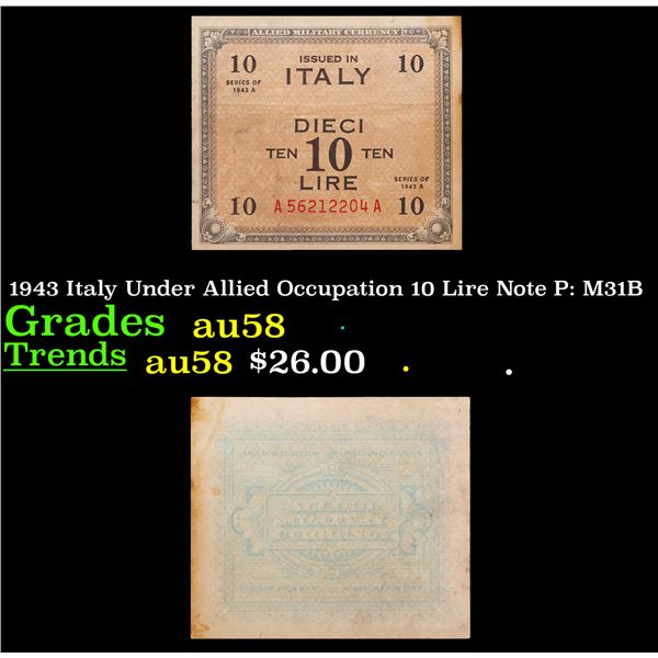 1943 Italy Under Allied Occupation 10 Lire Note P: M31B Grades Choice AU/BU Slider