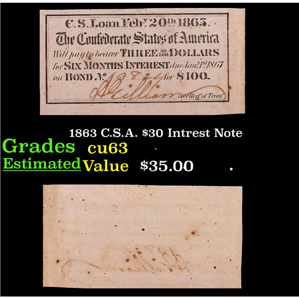 1863 C.S.A. $30 Intrest Note Grades Select CU