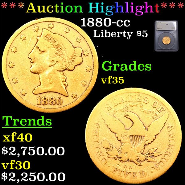 ***Auction Highlight*** 1880-cc Gold Liberty Half Eagle $5 Graded vf35 By SEGS (fc)