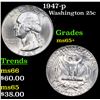 Image 1 : 1947-p Washington Quarter 25c Grades GEM+ Unc