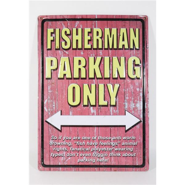 FISHERMAN PARKING ONLY METAL SIGN