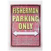 Image 1 : FISHERMAN PARKING ONLY METAL SIGN