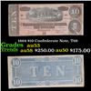 Image 1 : 1864 $10 Confederate Note, T68 Grades Select AU