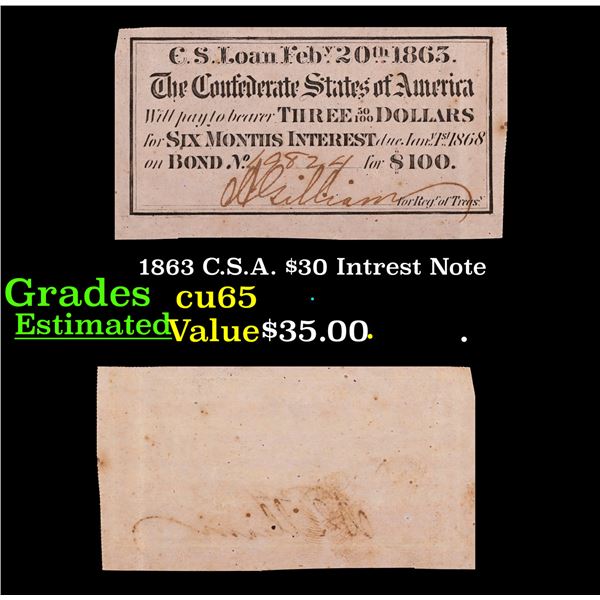 1863 C.S.A. $30 Intrest Note Grades Gem CU