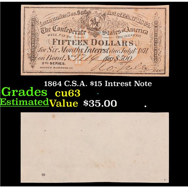 1864 C.S.A. $15 Intrest Note Grades Select CU