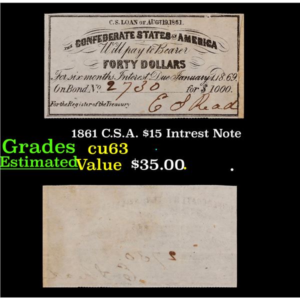 1861 C.S.A. $15 Intrest Note Grades Select CU