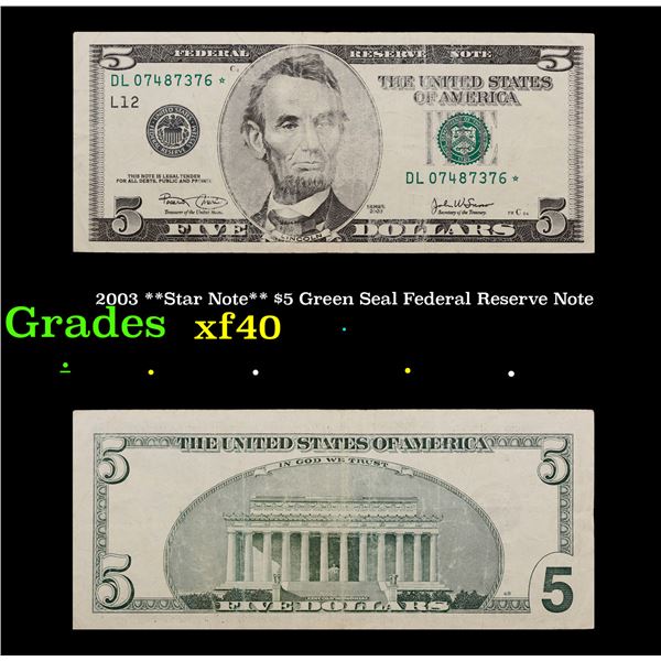 2003 **Star Note** $5 Green Seal Federal Reserve Note Grades xf